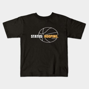 Status: Hooping | Basketball Design Kids T-Shirt